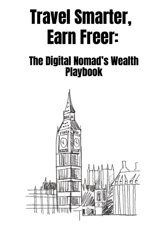 Travel Smarter, Earn Freer The Digital Nomad’s Wealth Playbook