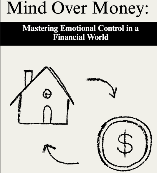 Mind Over Money: Mastering Emotional Control in a Financial World